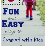 6 Fun & Easy Ways to Connect with Kids After School